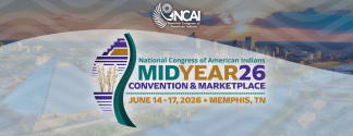 NCAI's 2026 Mid Year Convention & Marketplace