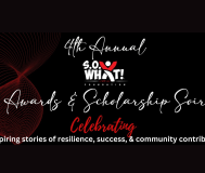 4th Annual S.O. What! Awards and Scholarship Soiree Graphic